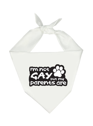 "I'm Not Gay But My Parents Are" Bandana - White
