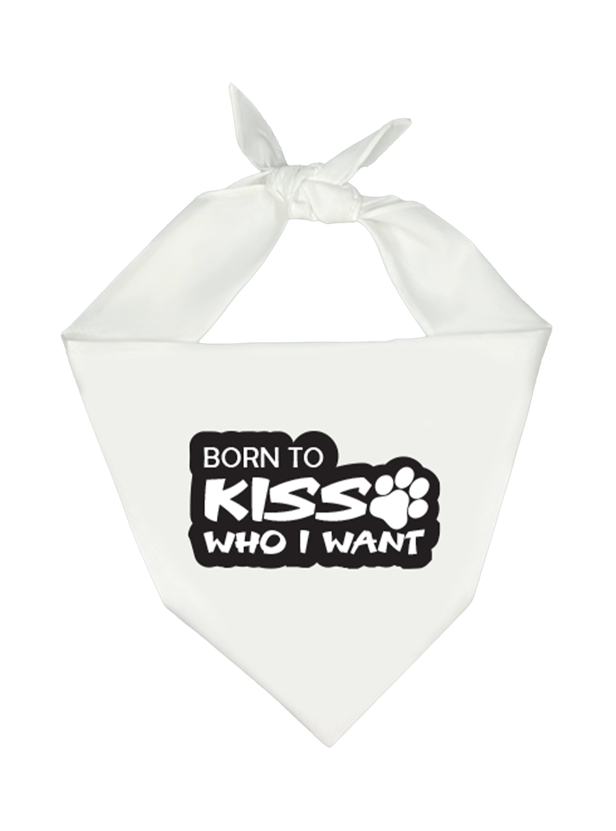 "Born To Kiss Who I Want" Bandana - White